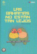 Las Bahamas no están tan lejos - The Bahamas Is Not That Far