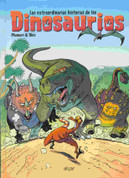 Las extraordinarias historias de los dinosaurios - The Extraordinary Story of the Dinosaus