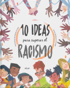 10 ideas para superar el racismo - 10 Ways to Overcome Racism