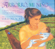 Arrorro, mi niño/Latino Lullabies and Gentle Games