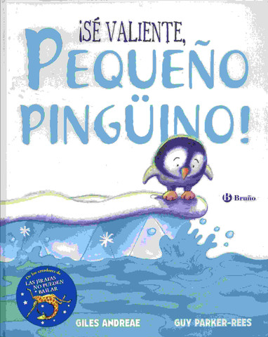 ¡Sé valiente, pequeño pingüino! - Be Brave, Little Penguin
