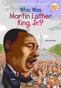 Who Was Martin Luther King, Jr.?