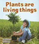 Plants Are Living Things