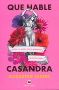 Que hable Casandra - Cassandra Speaks