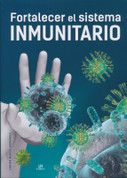 Fortalecer el sistema inmunitario - Strengthening Your Immune System