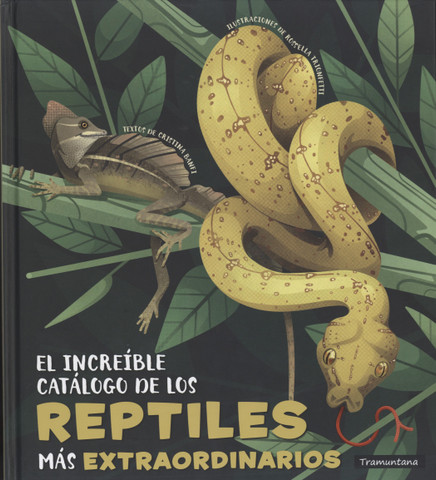 El increíble catálogo de los reptiles más extraordinarios - The Amazing Catalog of Weirdest Reptiles