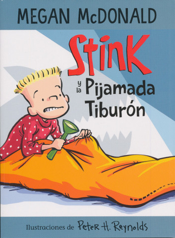 Stink y la pijamada tiburón - Stink and the Shark Sleepover