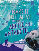 Make it Out Alive in the Arctic and Antarctic