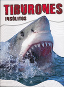 Tiburones insólitos - Shocking Sharks