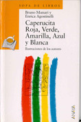 Caperucita roja, verde, amarilla, azul y blanca - Little Red, Green, Yellow, Blue, and White Riding Hood