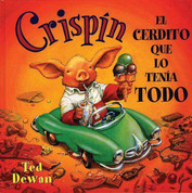Crispin, el cerdito que lo tenía todo - Crispin, the Pig Who Had It All