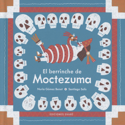 El berrinche de Moctezuma - Moctezuma's Tantrum