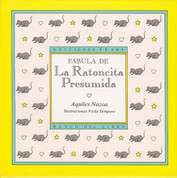 Fábula de la ratoncita presumida - Fable of the Presumptuous Mouse