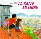 La calle es libre - The Streets Are Free