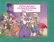 El perro del cerro y la rana de la sabana - The Frog from the Bog and the Hound from the Mound