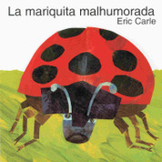 La mariquita malhumorada - The Grouchy Ladybug