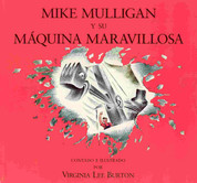Mike Mulligan y su maravillosa máquina - Mike Mulligan and His Steam Shovel