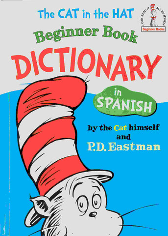 The Cat in the Hat Beginner Book Dictionary in Spanish