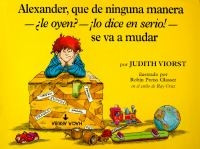 Alexander, que de ninguna manera --¿le oyen?--¡lo dice en serio!-- se va a mudar - Alexander, Who's Not (Do You Hear Me? I Mean it!) Going to Move