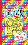 Diario de una Dork 12: Un flechazo de lo más catastrófico - Dork Diaries 12: Tales from a NOT-SO Secret Crush Catastrophe