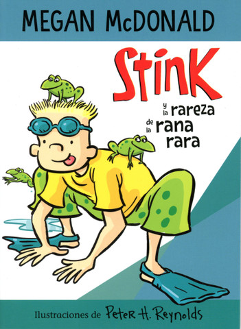 Stink y la rareza de la rana rara - Stink and the Freaky Frog Freakout