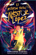 El eclipse total de Néstor López - The Total Eclipse of Nestor Lopez