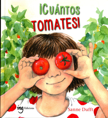 ¡Cuántos tomates! - So Many Tomatoes!