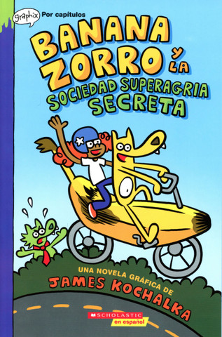 Banana Zorro y la sociedad superagria secreta - Banana Fox and the Secret Sour Society