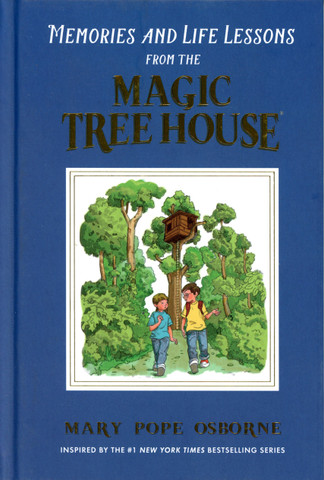 Memories and Life Lessons from the Magic Tree House