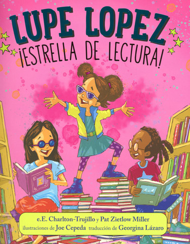 Lupe Lopez: ¡Estrella de lectura! - Lupe Lopez: Reading Rock Star!