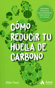 Cómo reducir tu huella de carbono - How to Reduce Your Carbon Footprint