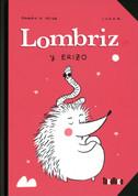 Lombriz y Erizo - Worm and Hedgehog