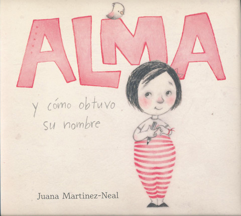 Alma y cómo obtuvo su nombre - Alma and How She Got Her Name