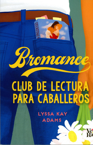 Bromance. Club de lectura para caballeros - The Bromance Book Club