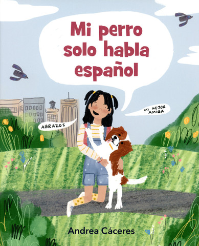 Mi perro solo habla español - My Dog Just Speaks Spanish