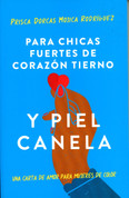 Para chicas fuertes de corazón tierno y piel canela - For Brown Girls with Tender Hearts and Sharp Edges