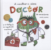 El monstruo de colores Doctor de emociones (HC-9788419401601) - The Color Monster Doctor of Emotions