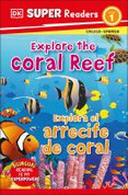 Explore the Coral Reef/Explora el arrecife de coral