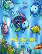 ¡El Pez Arcoiris al rescate! - Rainbow Fish to the Rescue!