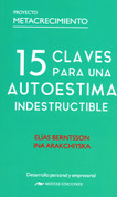 15 claves para una autoestima indestructible - 15 Tips for Unbreakable Self-Esteem