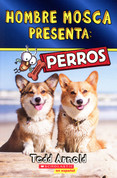 Hombre Mosca presenta: Perros - Fly Guy Presents: Dogs