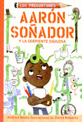 Aaron Soñador y la serpiente sigilosa - Aaron Slater and the Sneaky Snake