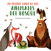 Mi primer libro de los animales del bosque - My First Book of Forest Animals