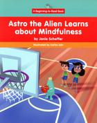 Astro the Alien Learns about Mindfulness