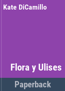 Flora y Ulises - Flora & Ulysses
