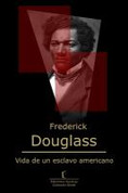 Vida de un esclavo americano - Narrative of the Life of Frederick Douglass