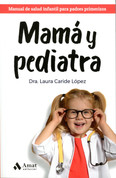 Mamá y pediatra - Mom and Pediatrician