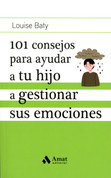 101 consejos para ayudar a tu hijo a gestionar sus emociones - Help Your Child Manage Their Moods