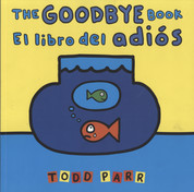 The Goodbye Book/El libro del adiós