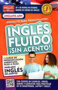 Inglés fluido ¡sin acento! - Fluent and Accent Free English